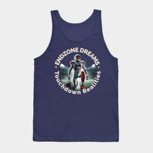 Endzone Dreams Touchdown Realities Tank Top